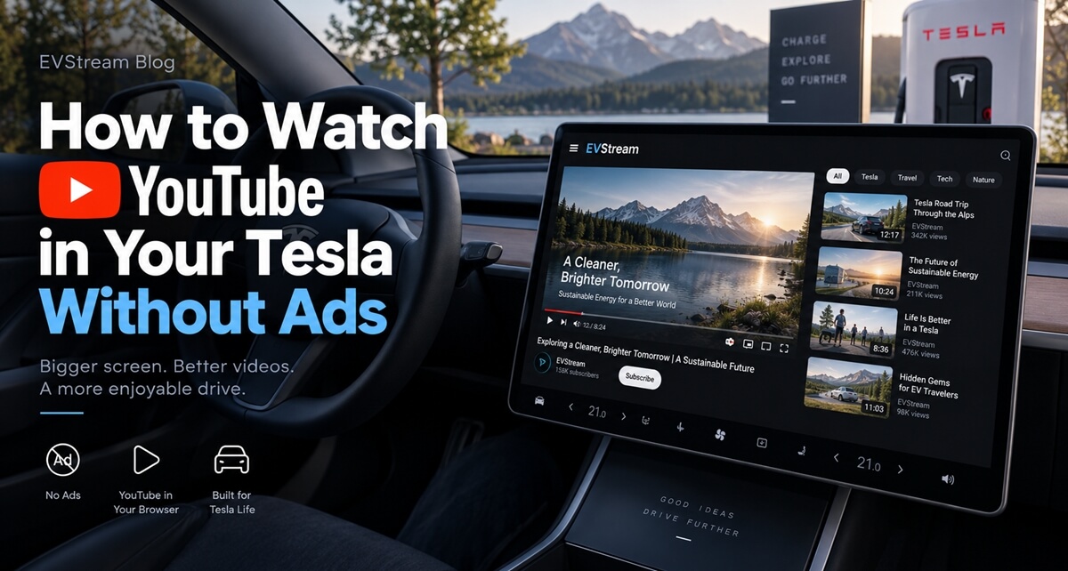 Watching YouTube without ads in a Tesla browser using EVStream
