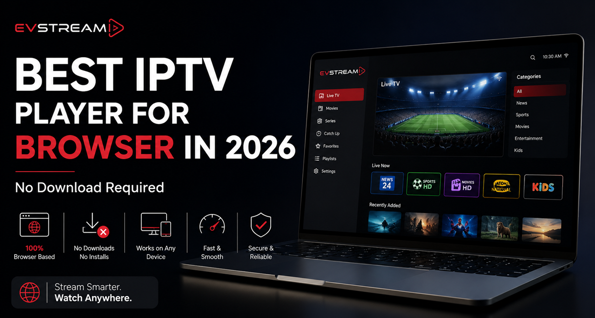 Best IPTV player for browser streaming in 2026 without downloads